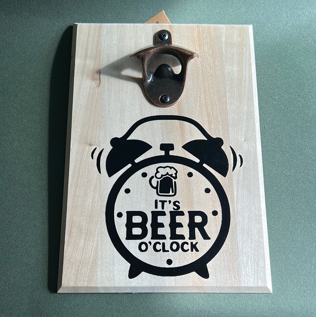 It’s Beer o’clock bottle opener